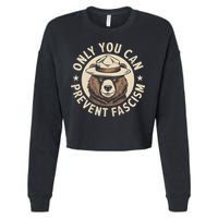 Only You Can Prevent Fascism Cropped Pullover Crew