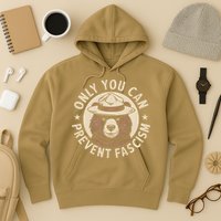 Only You Can Prevent Fascism Hoodie