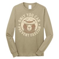 Only You Can Prevent Fascism Long Sleeve Shirt