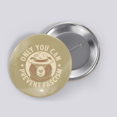 Only You Can Prevent Fascism Button