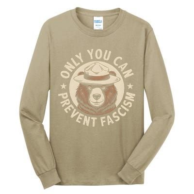 Only You Can Prevent Fascism Tall Long Sleeve T-Shirt