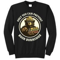 Only You Can Prevent Book Burnings Banned Books Awareness Sweatshirt
