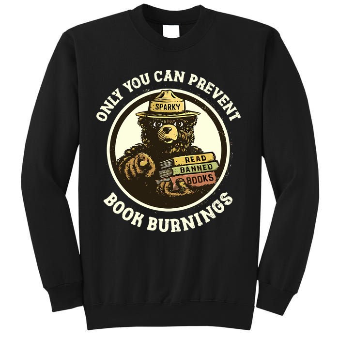 Only You Can Prevent Book Burnings Banned Books Awareness Sweatshirt