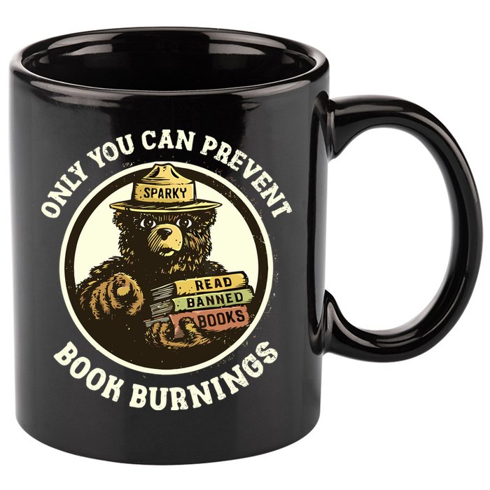 Only You Can Prevent Book Burnings Banned Books Awareness 11oz C Handle Ceramic Mug