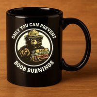 Only You Can Prevent Book Burnings Banned Books Awareness 11oz C Handle Ceramic Mug