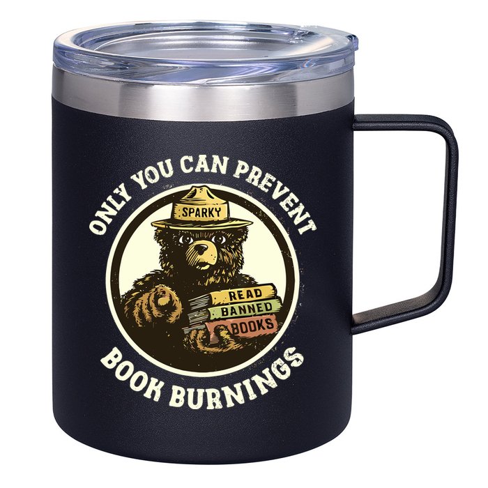 Only You Can Prevent Book Burnings Banned Books Awareness 12oz Stainless Steel Coffee Mug