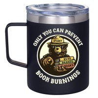 Only You Can Prevent Book Burnings Banned Books Awareness 12oz Stainless Steel Coffee Mug