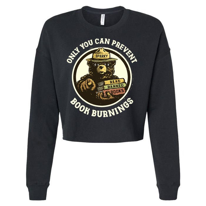 Only You Can Prevent Book Burnings Banned Books Awareness Cropped Pullover Crew