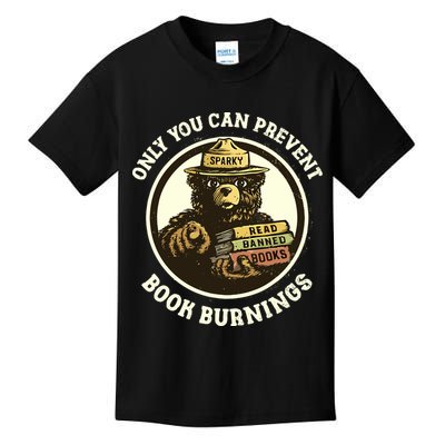 Only You Can Prevent Book Burnings Banned Books Awareness Kids T-Shirt