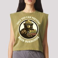 Only You Can Prevent Book Burnings Banned Books Awareness Garment-Dyed Women's Muscle Tee