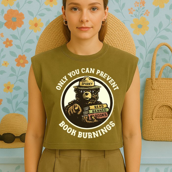 Only You Can Prevent Book Burnings Banned Books Awareness Garment-Dyed Women's Muscle Tee