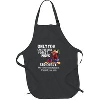 Only You Can Prevent Forest Fires Only You Can Prevent Forest Gift  Full-Length Apron With Pockets