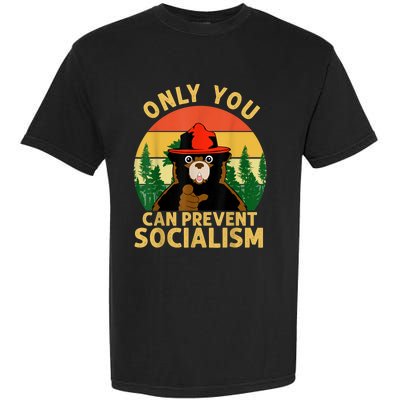 Only You Can Prevent Socialism Bear Camping Vintage Anti Garment-Dyed Heavyweight T-Shirt