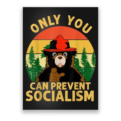 Only You Can Prevent Socialism Bear Camping Vintage Anti Poster