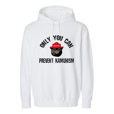 Only You Can Prevent Kamunism Communism Garment-Dyed Fleece Hoodie