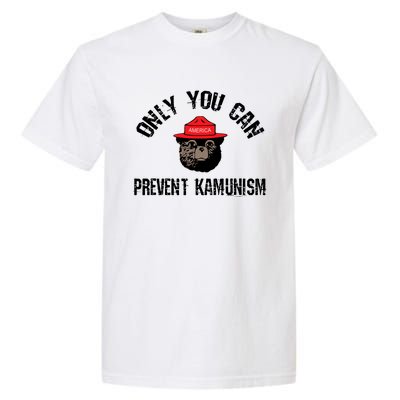 Only You Can Prevent Kamunism Communism Garment-Dyed Heavyweight T-Shirt