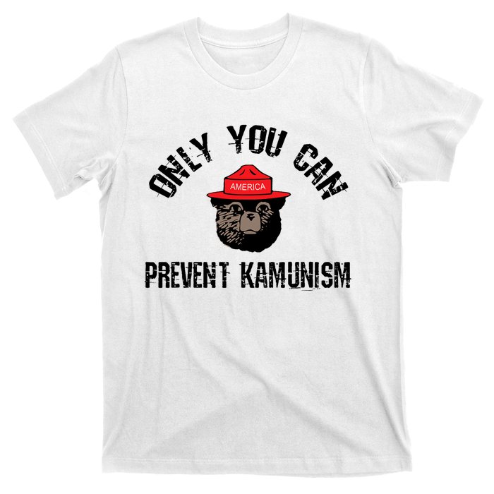 Only You Can Prevent Kamunism Communism T-Shirt