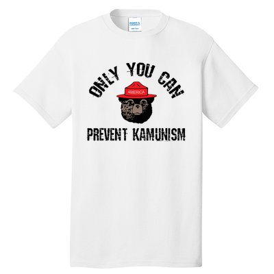 Only You Can Prevent Kamunism Communism Tall T-Shirt