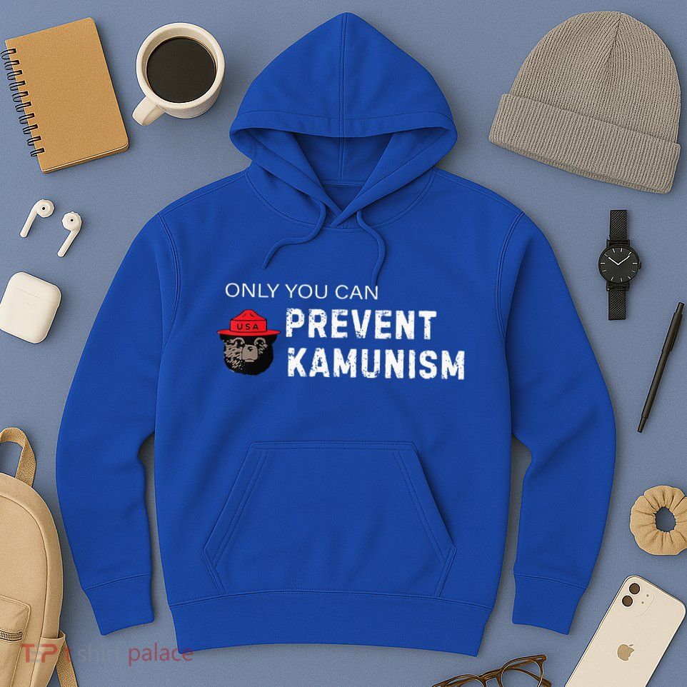 Only You Can Prevent Kamunism Communism Election Humor 2024 Hoodie