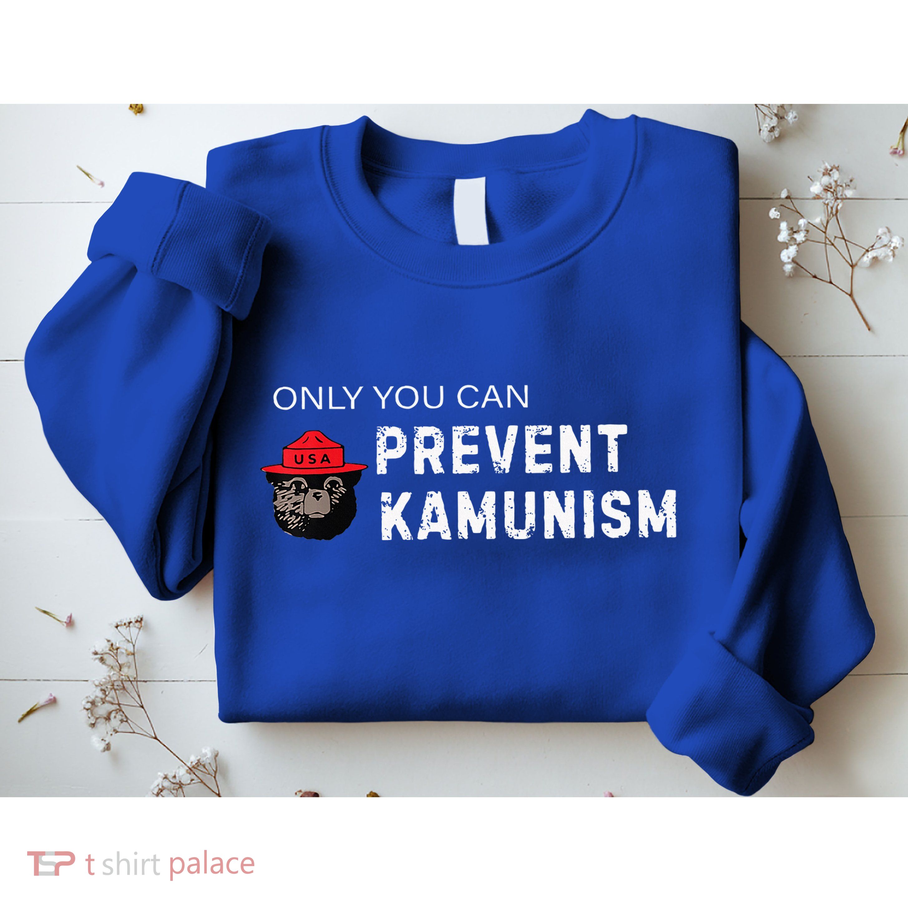 Only You Can Prevent Kamunism Communism Election Humor 2024 Sweatshirt