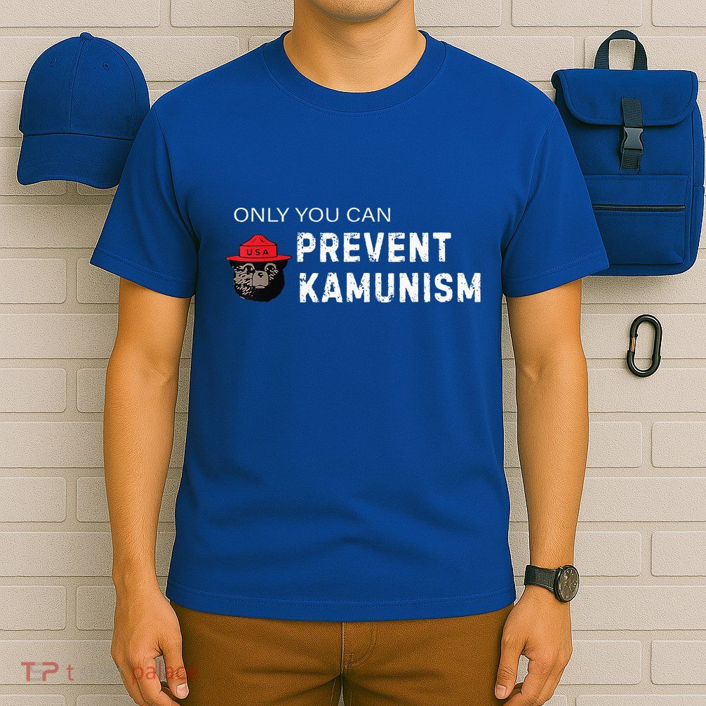 Only You Can Prevent Kamunism Communism Election Humor 2024 T-Shirt
