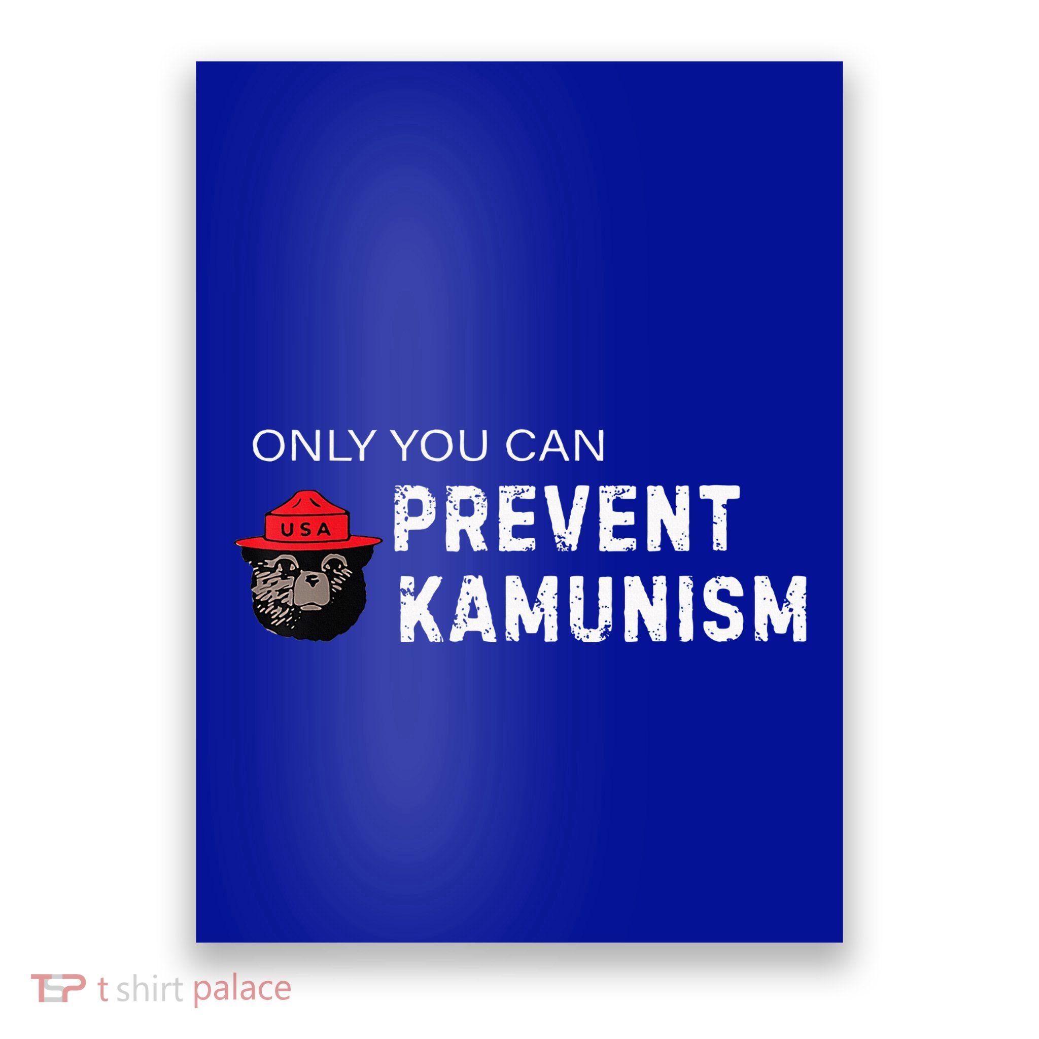 Only You Can Prevent Kamunism Communism Election Humor 2024 Poster