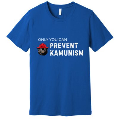 Only You Can Prevent Kamunism Communism Election Humor 2024 Premium T-Shirt