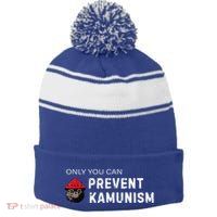 Only You Can Prevent Kamunism Communism Election Humor 2024 Stripe Pom Pom Beanie