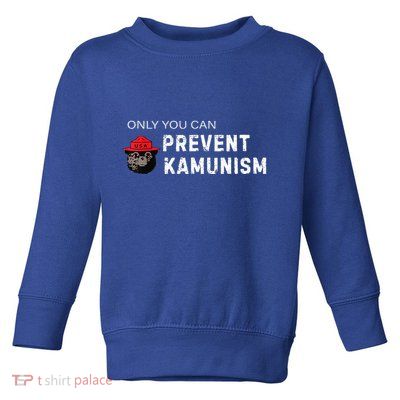 Only You Can Prevent Kamunism Communism Election Humor 2024 Toddler Sweatshirt