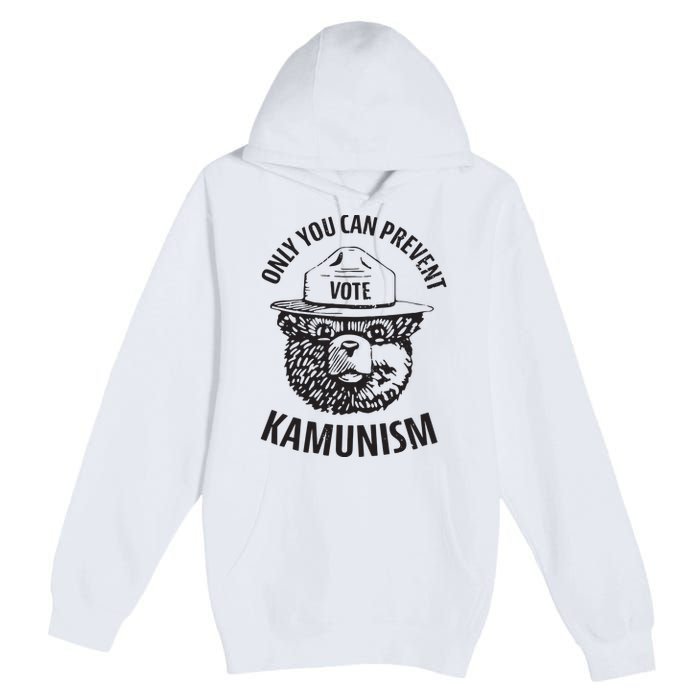 Only You Can Prevent Kamunism Communism Election Humor 2024 Premium Pullover Hoodie