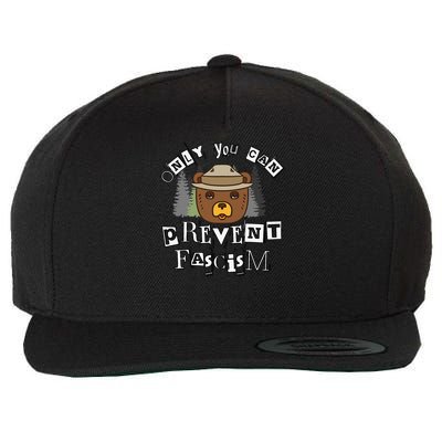 Only You Can Prevent Fascism Bear Wool Snapback Cap