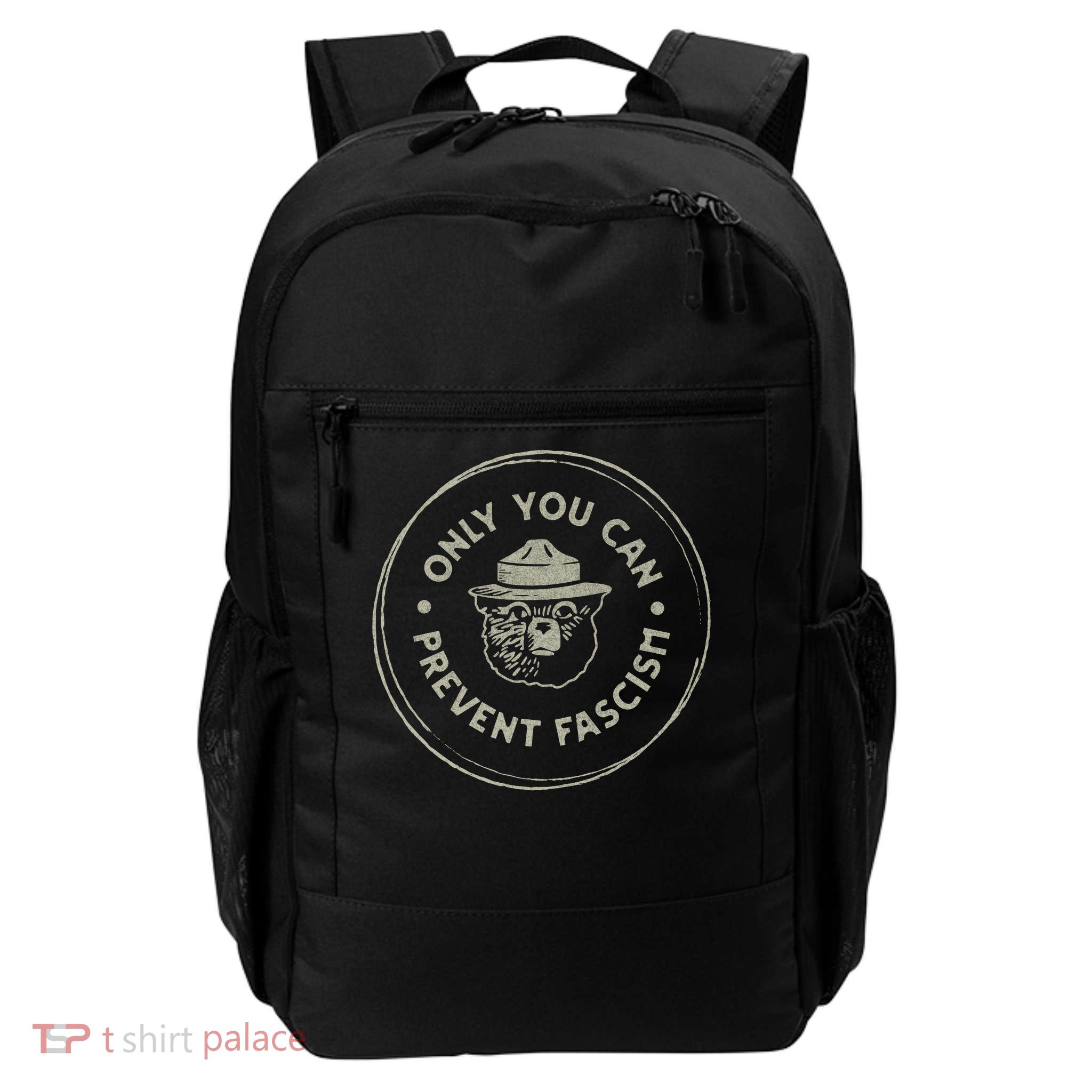 Only You Can Prevent Fascism Daily Commute Backpack