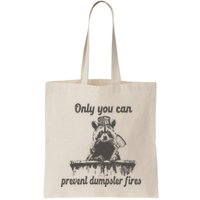 Only You Can Prevent Dumpster Fires Raccoon Meme Bag