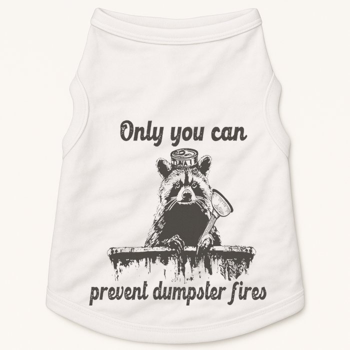 Only You Can Prevent Dumpster Fires Raccoon Meme Doggie Tank