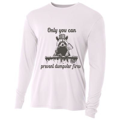 Only You Can Prevent Dumpster Fires Raccoon Meme Cooling Performance Long Sleeve Crew