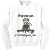 Only You Can Prevent Dumpster Fires Raccoon Meme Kids Sweatshirt
