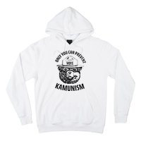 Only You Can Prevent Kamunism Vote Hoodie