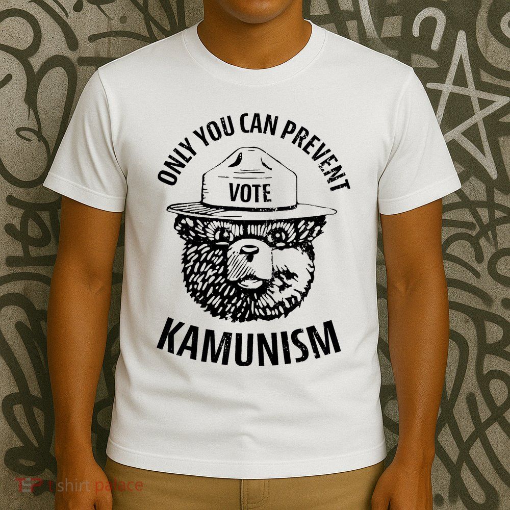 Only You Can Prevent Kamunism Vote T-Shirt