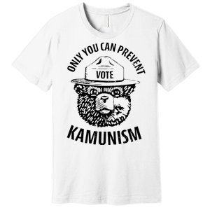 Only You Can Prevent Kamunism Vote Premium T-Shirt