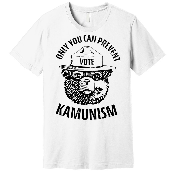 Only You Can Prevent Kamunism Vote Premium T-Shirt