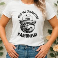 Only You Can Prevent Kamunism Vote Womens T-Shirt