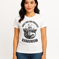 Only You Can Prevent Kamunism Vote Womens T-Shirt