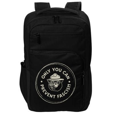 Only You Can Prevent Fascism Impact Tech Backpack