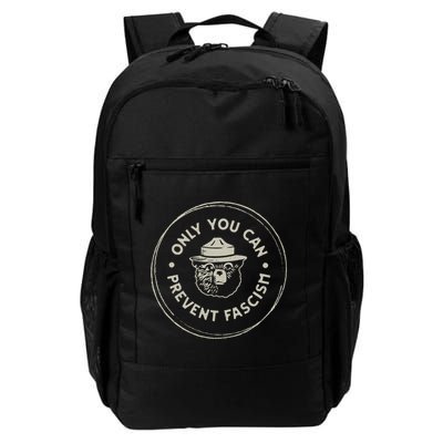 Only You Can Prevent Fascism Daily Commute Backpack