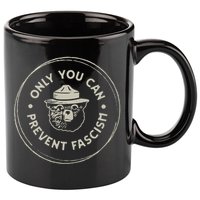 Only You Can Prevent Fascism 11oz C Handle Ceramic Mug