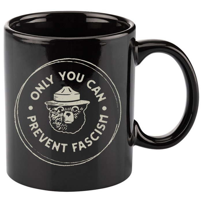 Only You Can Prevent Fascism 11oz C Handle Ceramic Mug