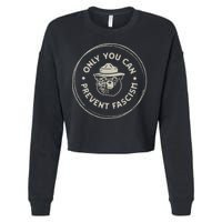 Only You Can Prevent Fascism Cropped Pullover Crew
