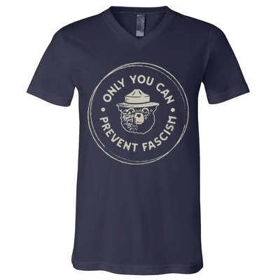 Only You Can Prevent Fascism V-Neck T-Shirt