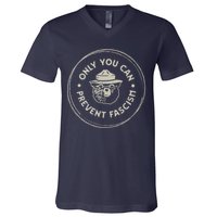 Only You Can Prevent Fascism V-Neck T-Shirt