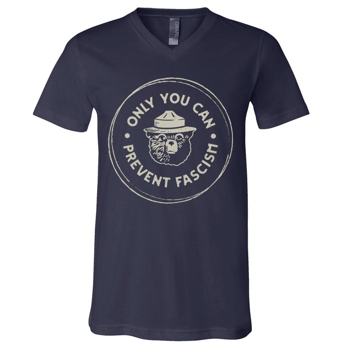 Only You Can Prevent Fascism V-Neck T-Shirt